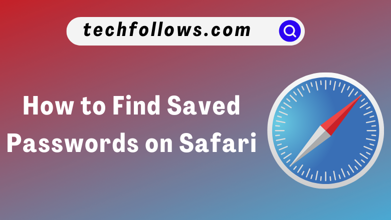 How to find saved passwords on Safari