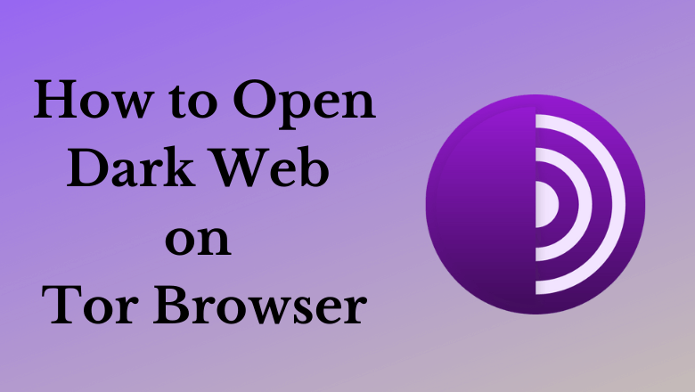 Open Dark Web on Tor Browser