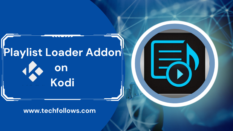 Playlist Loader Kodi Addon