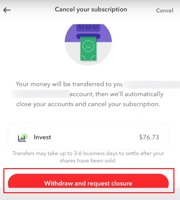 Tap Withdraw and request closure