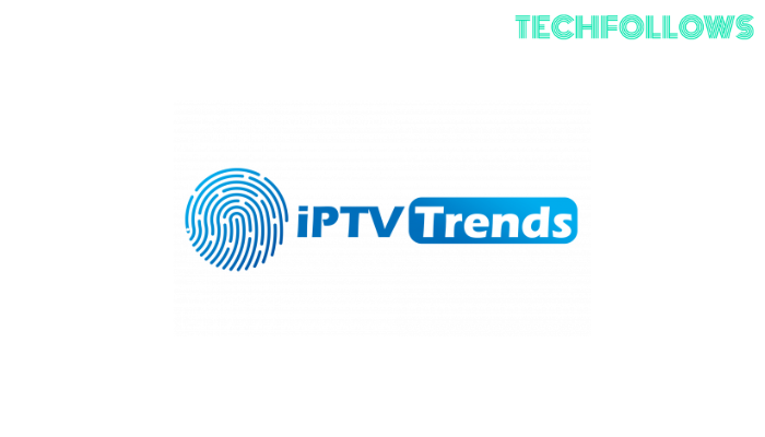 IPTV Trends: Watch 19,000+ Channels & VODs for $18.99/ month