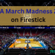 NCAA March Madness 2023 on Firestick