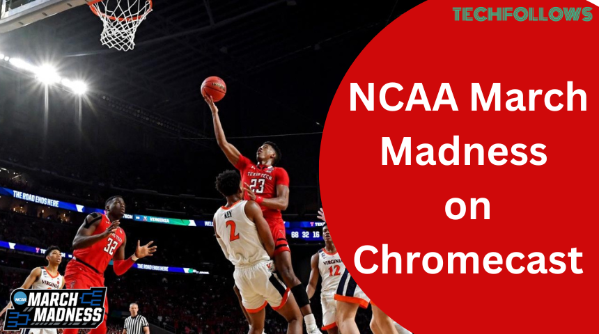 NCAA March Madness on Chromecast