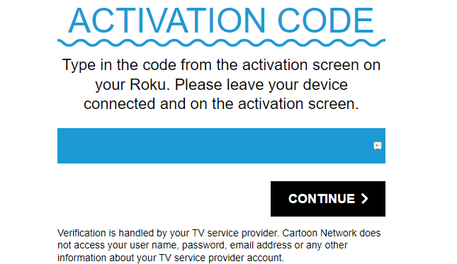 Enter the activation code and activate Cartoon Network on Roku