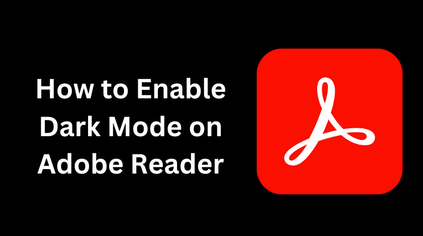 How to Enable Dark Mode on Adobe Reader