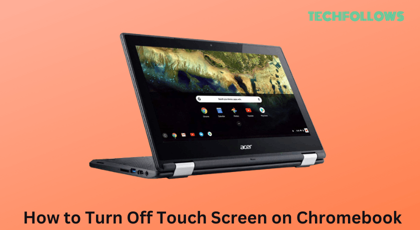 How to Turn Off Touch Screen on Chromebook