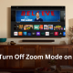 How to Turn Off Zoom Mode on Vizio TV