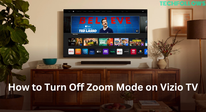 How to Turn Off Zoom Mode on Vizio TV