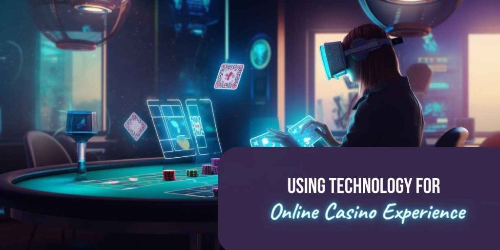 Leverage Technology for Online gaming