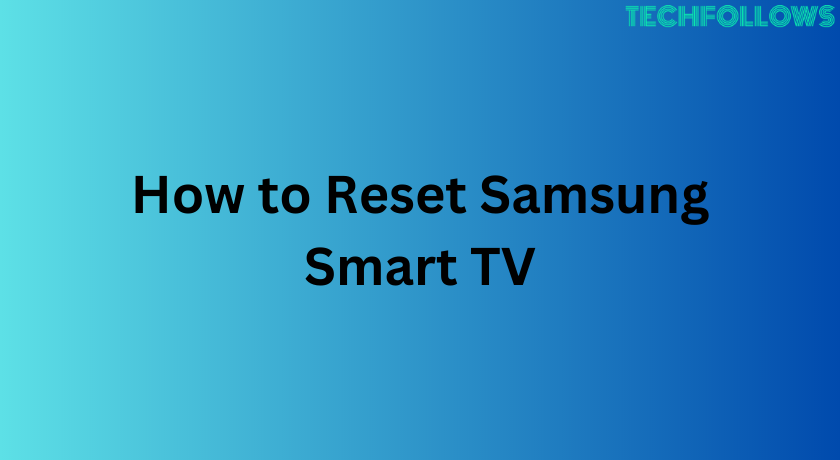 Reset Samsung TV