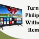 Turn on Philips TV Without a Remote