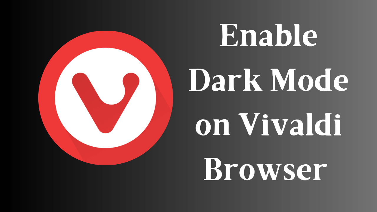 Vivaldi Dark Mode