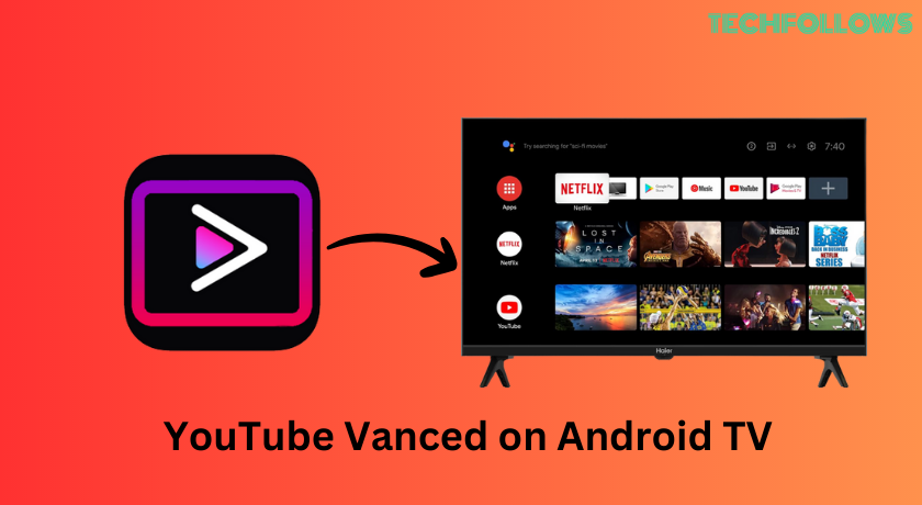 YouTube Vanced Android TV