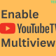YouTube TV MultiView