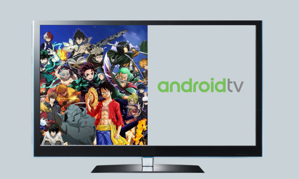 Watch anime on Android TV.