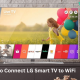 How to Connect LG TV to WiFi