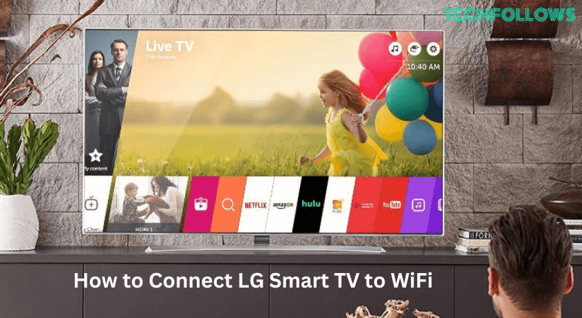 How to Connect LG TV to WiFi