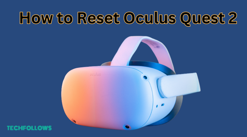 How to Reset Oculus Quest 2