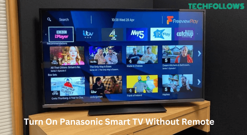 How to Turn On Panasonic TV Without Remote