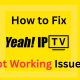 Yeah IPTV not Working