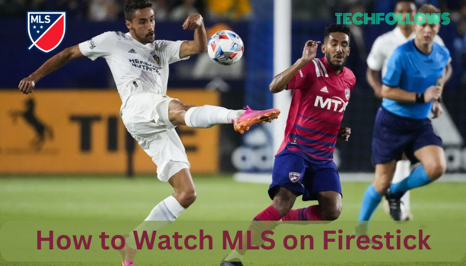 MLS ON FIRESTICK