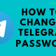 How to Change Telegram Password