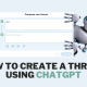 How to Create a Thread Using ChatGPT (1)