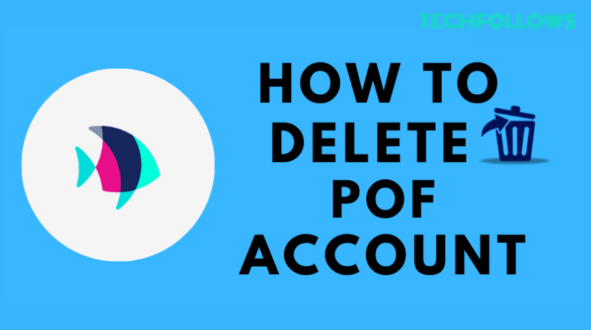 How to Delete POF Account