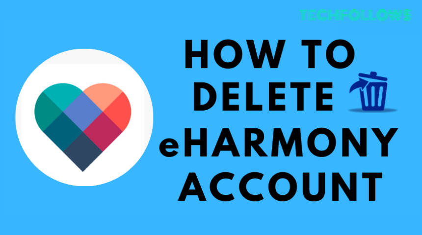 How to Delete eharmony account