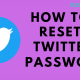How to Reset Twitter Password