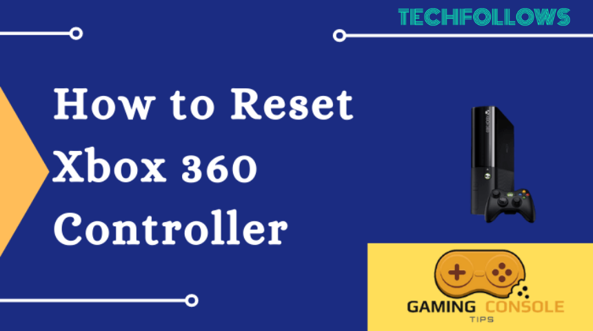 How to Reset Xbox 360 Controller