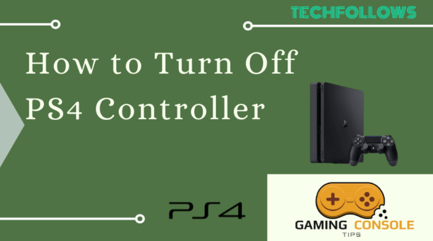 How to Turn Off PS4 Controller