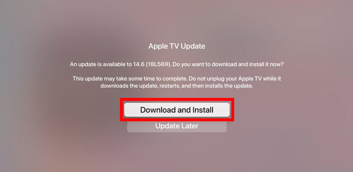 Select Download and Install to update Apple TV 