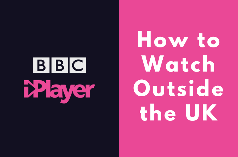 How to Watch BBC iPlayer Outside UK