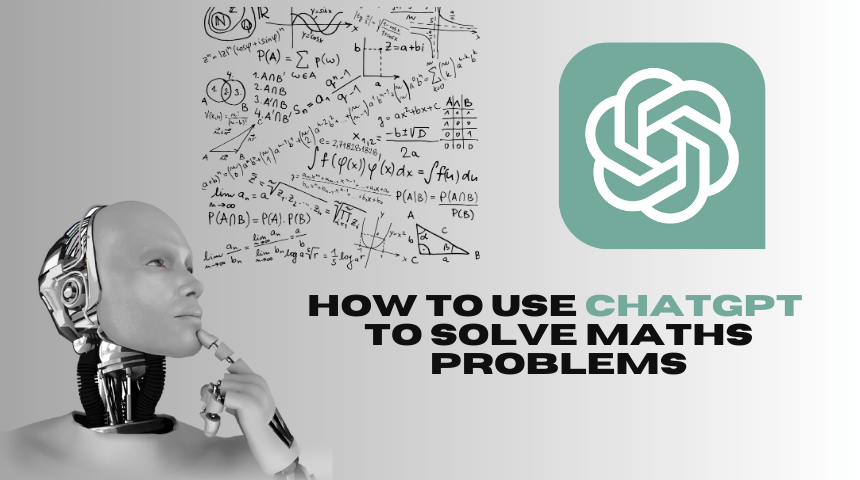 How to use ChatGPT to solve maths problems
