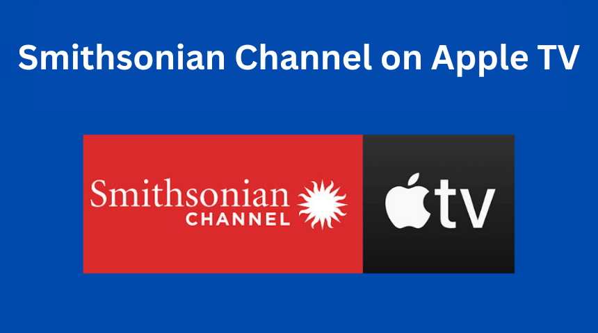 Smithsonian Channel on Apple TV