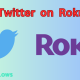 Twitter on Roku