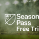 MLS Season Pass free trial