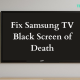 samsung tv black screen of death