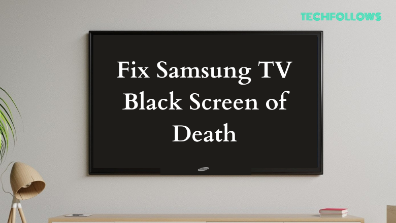 samsung tv black screen of death