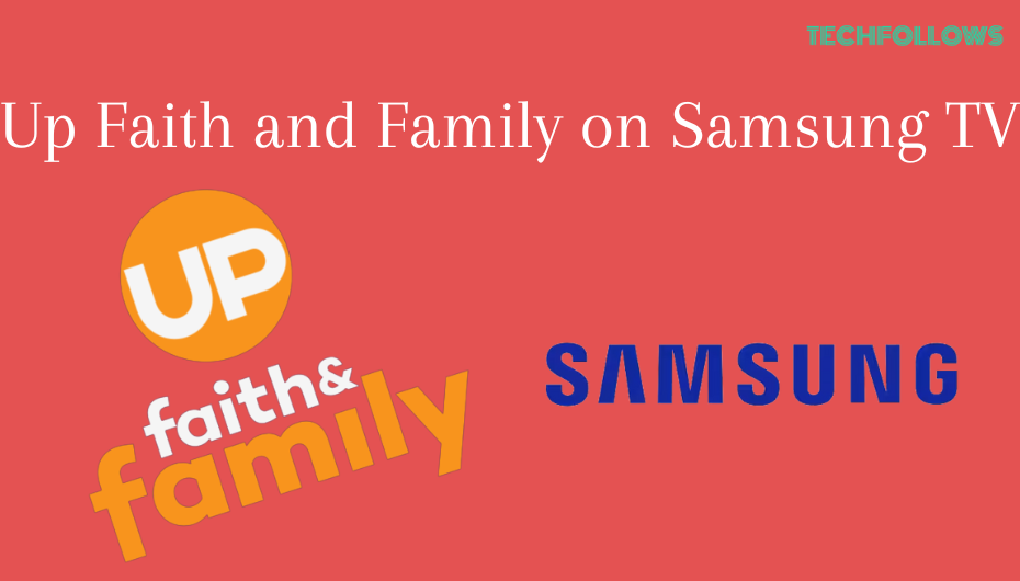 up faith and family on samsung tv