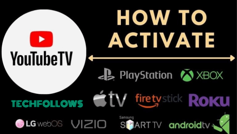 How to Activate YouTube TV on Streaming Devices and Smart TV