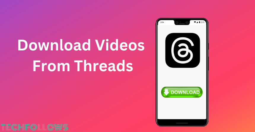 Download Videos from Threads