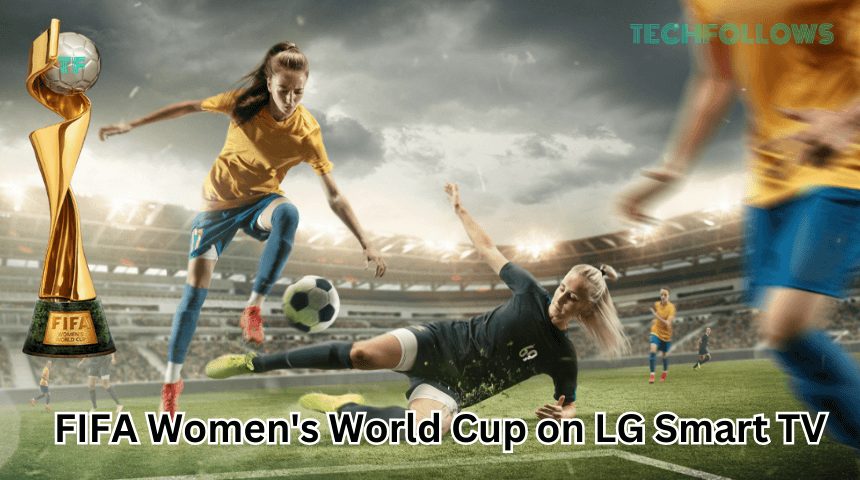 FIFA Women's World Cup on LG Smart TV (1)