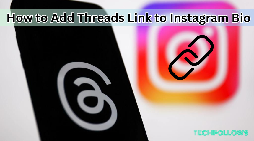 How to Add Threads Link to Instagram Bio