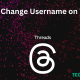 How to Change Username on Threads