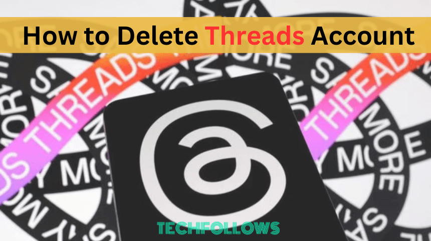 How to Delete Threads Account