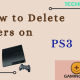 How to Delete Users on PS3