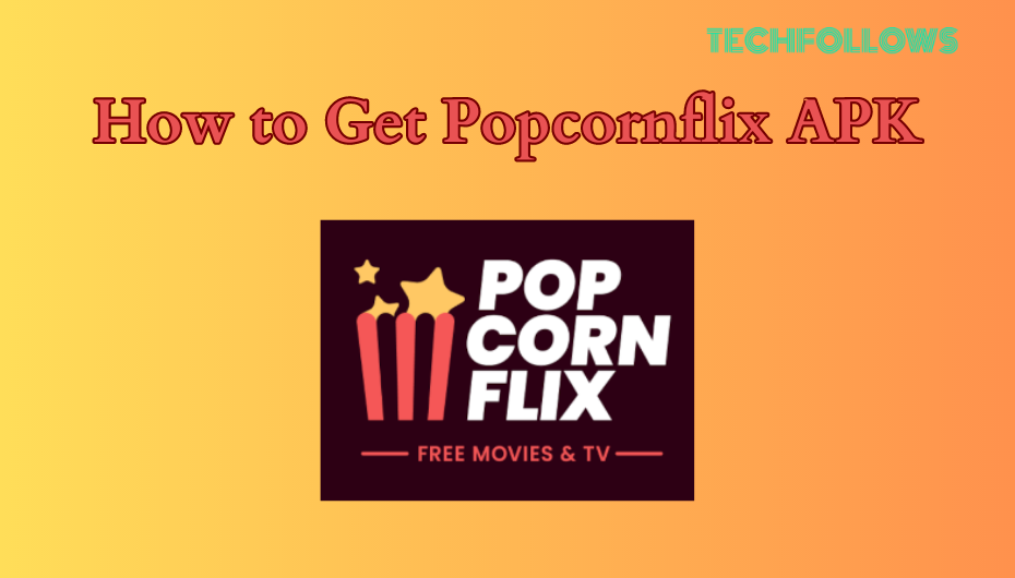 POPCORNFLIX APK