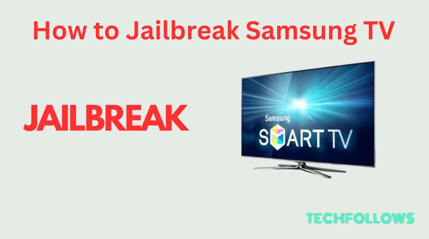 How to Jailbreak Samsung TV